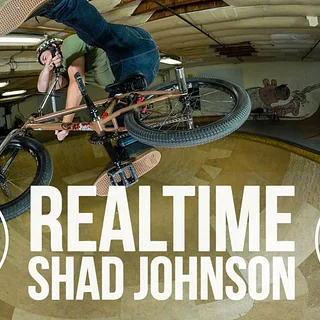 DIG BMX: Shad Johnson - Realtime