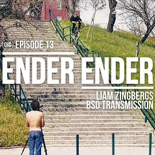 DIG BMX - Ender Ender - Liam Zingbergs