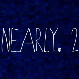 Nearly. 2 - Intro