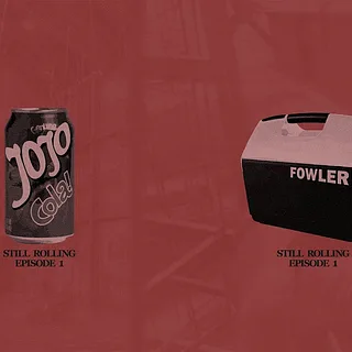 Still Rolling Episode 1 - Jojo X Joe Fowler