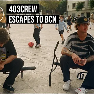 403crew Escapes to BCN