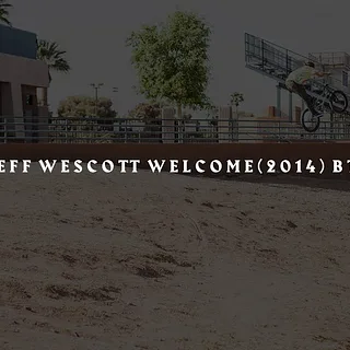 Jeff Wescott Welcome(2014) BTS