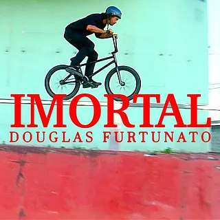 DOUGLAS FURTUNATO - 'IMORTAL'